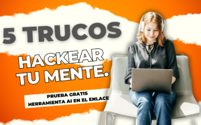 5 trucos para Hackear tu mente.