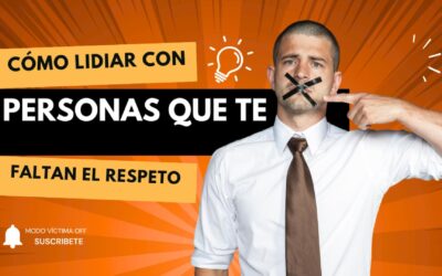 Cómo lidiar con personas que te faltan el respeto